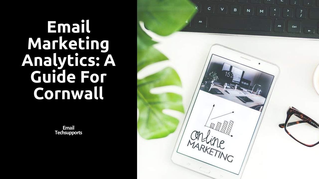 Email Marketing Analytics: A Guide for Cornwall Businesses