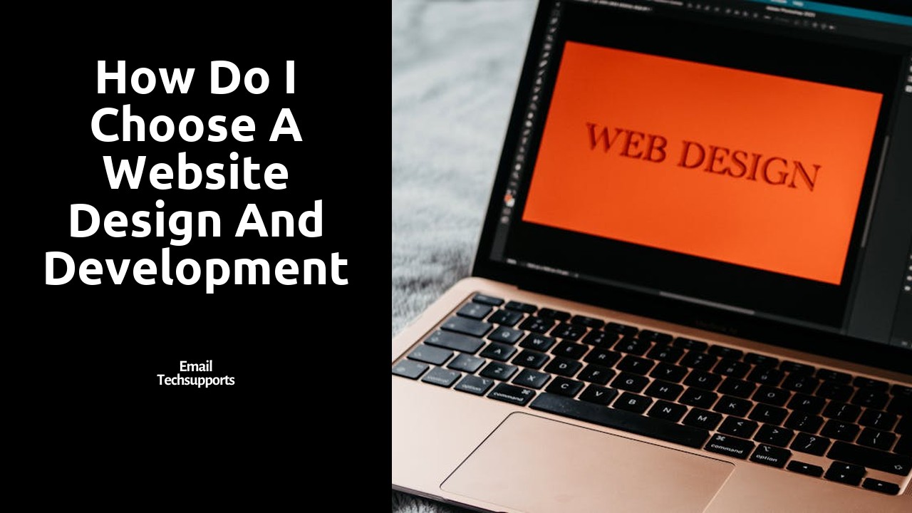 How do I choose a website design and development company?