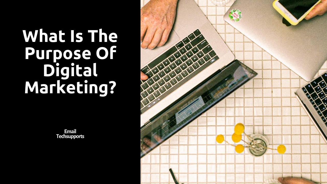 What is the purpose of digital marketing?